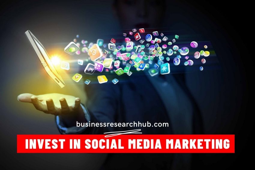 Invest in Social Media Marketing