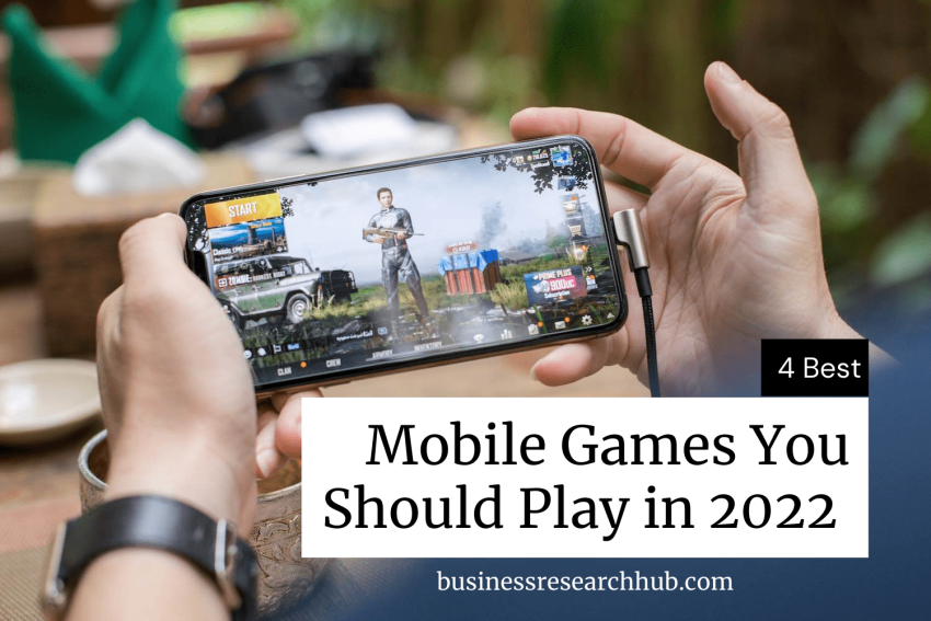4 Best Mobile Games You Should Play in 2022