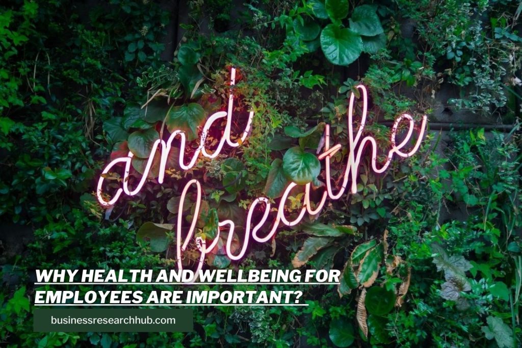 Why Health And Wellbeing For Employees Are Important