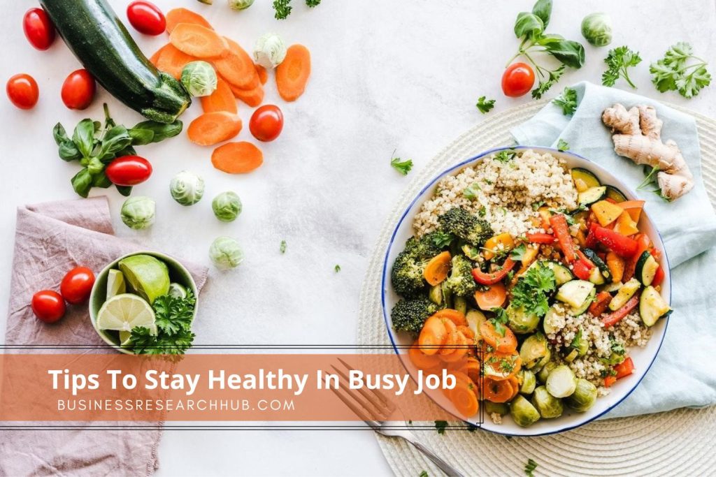 Tips-To-Stay-Healthy-In-Busy-Job